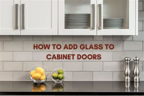 How to Add Glass to Your Cabinet Doors - Cabinet Now