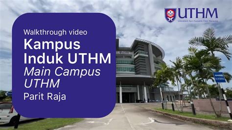 Main Campus [Kampus Induk] Universiti Tun Hussein Onn Malaysia (UTHM ...