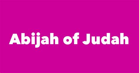 Abijah of Judah - Spouse, Children, Birthday & More