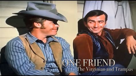 The Virginian and Trampas | One Friend - YouTube