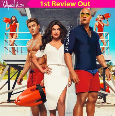 The first movie review for Baywatch is OUT! Priyanka Chopra's Hollywood debut gets praised for ...