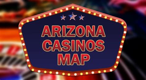 Arizona Casinos Map | American Casino Guide Book