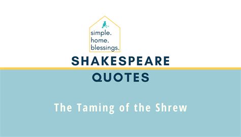 Shakespeare Quotes – The Taming of the Shrew – shop.simplehomeblessings.com