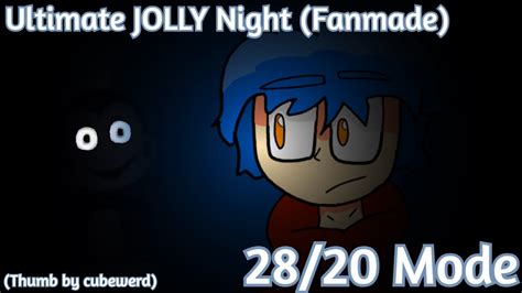 Ultimate JOLLY Night (Fanmade) / All Max (28/20 Mode) Complete. - YouTube