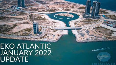 Eko Atlantic January 2022 Update - YouTube