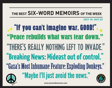 “Peace rebuilds what wars tear down.” The Best Six-Word Memoirs Of The Week – Six-Word Memoirs