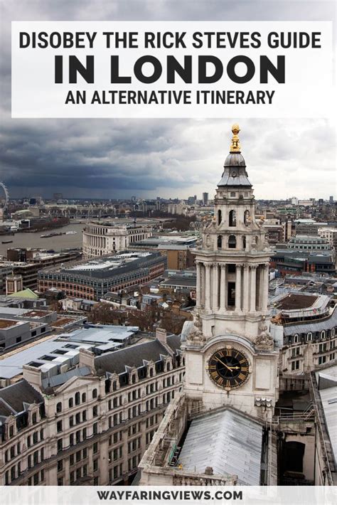 Three Days in London- An Alternative Itinerary to the Rick Steves Guide ...