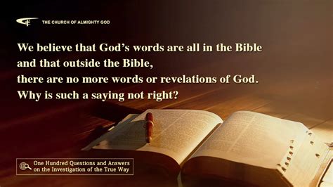 We believe that God’s words are all in the Bible and that outside the Bible, there are no more ...