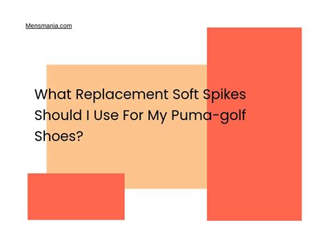 What Replacement Soft Spikes Should I Use For My Puma-golf Shoes? - Mensmania