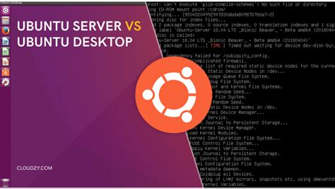 Ubuntu Server Vs Ubuntu Desktop: Everything You Need to Know & More!