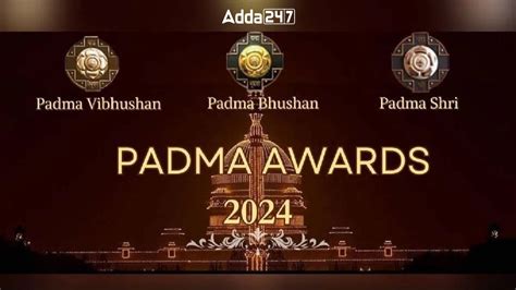 Padma Awards 2024 Winners List, Padma Awardees