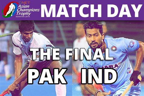 Pakistan vs India Asian Hockey Champions Trophy 2016 Final Match ...