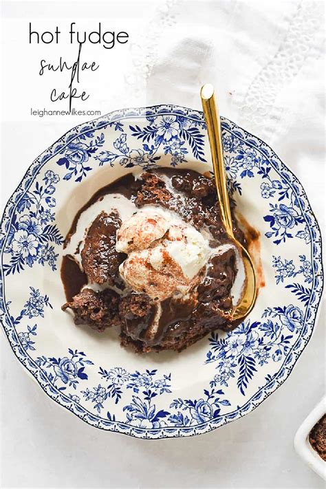 Hot Fudge Sundae Cake Recipe | by Leigh Anne Wilkes