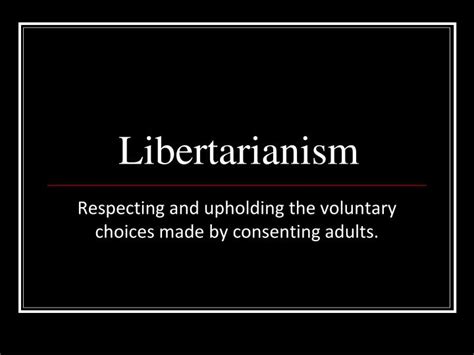 PPT - Libertarianism PowerPoint Presentation, free download - ID:3478373