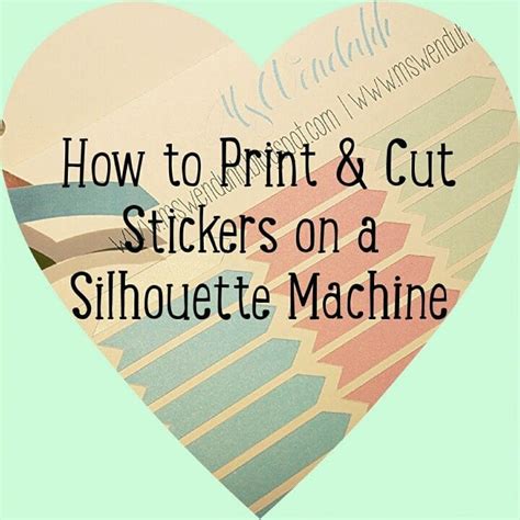 Silhouette Printing & Cutting Stickers Tutorial Series: Getting Started | Wendaful