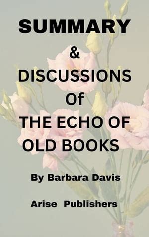 SUMMARY & DISCUSSIONS Of THE ECHO OF OLD BOOKS de ARISE PUBLISHERS en Librerías Gandhi