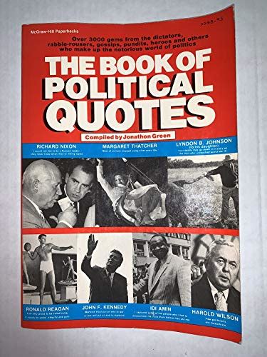 The Book of Political Quotes by Jonathan Green (Compiled by): Good Soft Cover (1982) 1st US ...