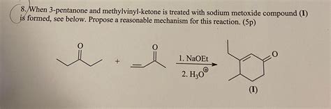 Solved 8. When 3-pentanone and methylvinyl-ketone is treated | Chegg.com