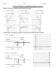 Log graph practice 1 .pdf - Name: Date: Period: Practice Worksheet: Graphing Logarithmic ...