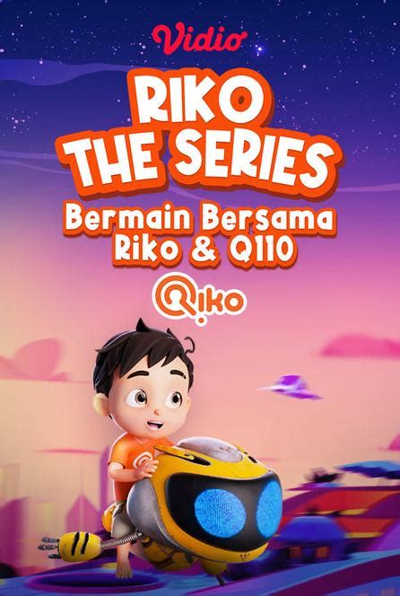 Nonton Riko The Series Terlengkap | Vidio