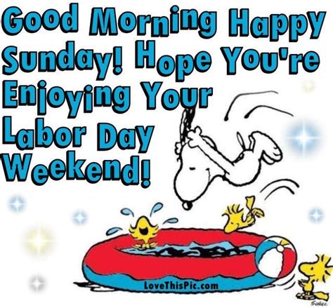 Hope You Are Enjoying Your Labor Day Weekend | Labor day quotes, Happy ...