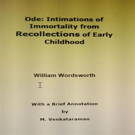 Ode: Intimations of Immortality from Recollections of Early Childhood by William Wordsworth ...