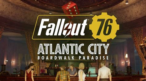 Fallout 76: Atlantic City - Boardwalk Paradise Gameplay Trailer - YouTube