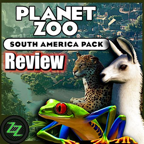 Discover the Exciting South America Pack DLC for Planet Zoo