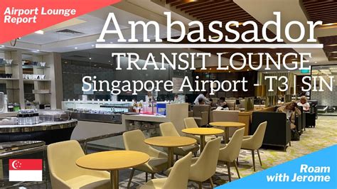 Ambassador Transit Lounge | Singapore Changi Airport - Terminal 3 ...