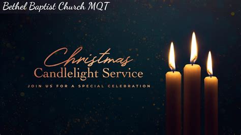 Christmas Eve Candlelight Service Bethel Baptist Church MQT 12/24/2021 ...