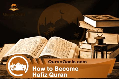 How to Become Hafiz Quran (Quran Memorizer) - Quran Oasis