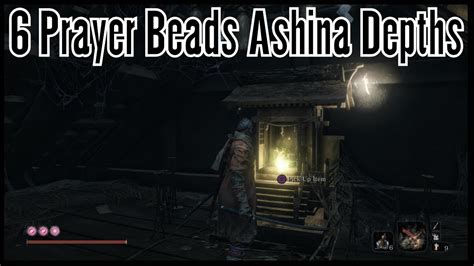 Sekiro Shadows Die Twice All Prayer Bead Locations Ashina Depths (Vitality & Posture Upgrades ...