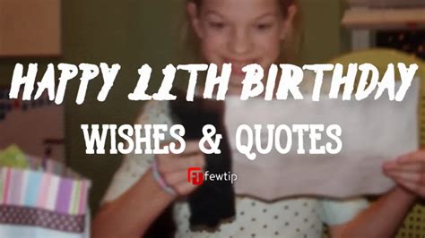 70 Happy 11th Birthday Wishes and Quotes For Celebrants - Fewtip