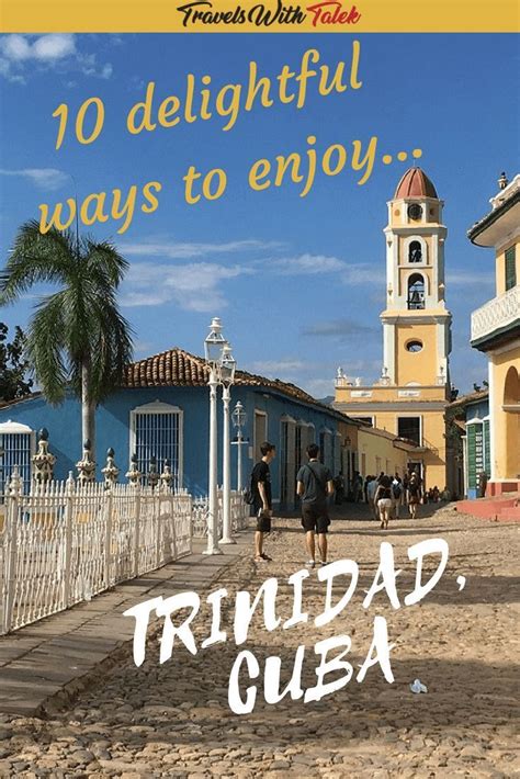 THINGS TO DO IN TRINIDAD, CUBA: 10 UNIQUE IDEAS | Cuba travel ...