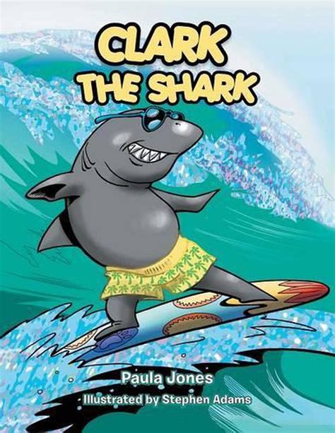 Clark the Shark by Paula Jones (English) Paperback Book Free Shipping! 9781481766951 | eBay