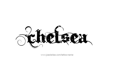 Chelsea Name Tattoo Designs