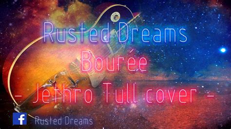 Bourée - Jethro Tull cover - Rusted Dreams - YouTube