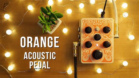 Orange Amps Acoustic Pedal - YouTube