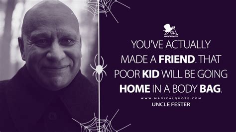 Uncle Fester Quotes - MagicalQuote