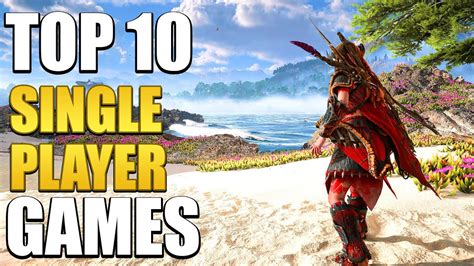 Top 10 Single Player Games You Should Play In 2022! – Trends