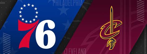 76ers vs Cleveland Cavaliers | Wells Fargo Center