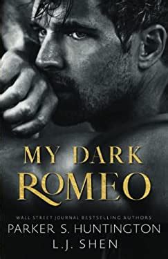 My Dark Romeo : An Enemies-To-Lovers Romance (Alternate Spicy Cover) book by Parker S ...