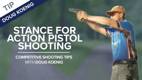 Stance for Action Pistol Shooting - Competitive Shooting Tips with Doug Koenig - YouTube