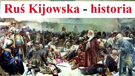 Ruś KIJOWSKA - historia - YouTube