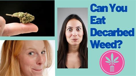 Can You Eat Decarbed Weed? | How to Get the Best Results - YouTube