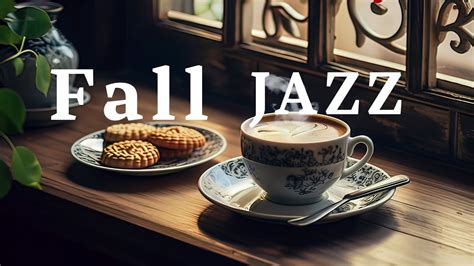 Fall Jazz Music☕ Relax Autumn Smooth Jazz Piano Instrumental Music - YouTube