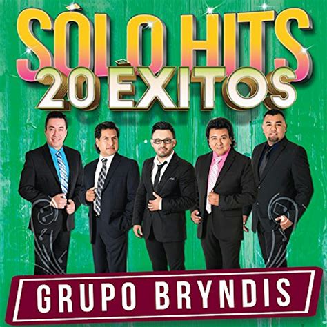 Grupo Bryndis SOLO HITS 20 EXITOS CD