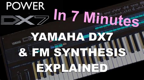 How To Learn Yamaha DX7 Synthesizer & FM Synthesis - Explained In 7 ...