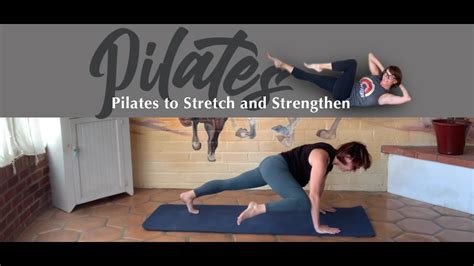 Pilates to Stretch and Strengthen - YouTube