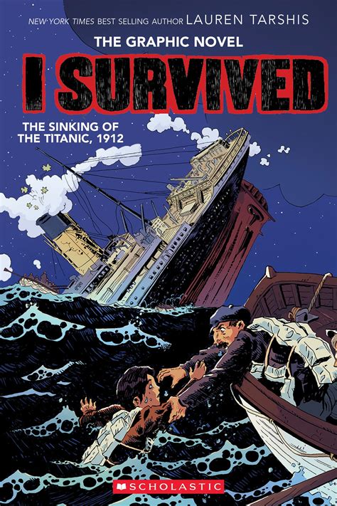 I Survived Graphic Novels: I Survived the Sinking of the Titanic, 1912 (I Survived Graphic Novel ...